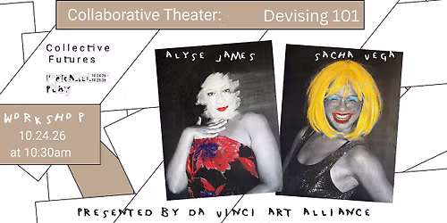 Collaborative Theater: Devising 101