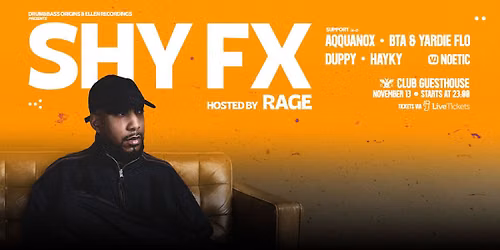 SHY FX & RAGE \u2022 Club Guesthouse