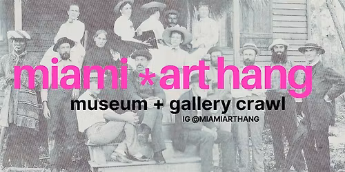 Miami Museum and Gallery crawl
