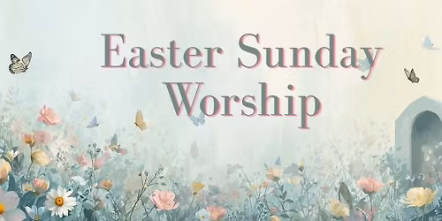 Easter Sunday Worship
