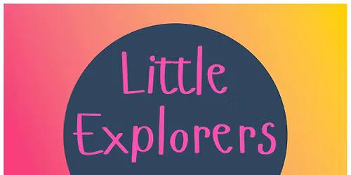 Little Explorers - Play. Connect. Grow