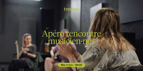 Ap\u00e9ro rencontre musicien\u00b7nes