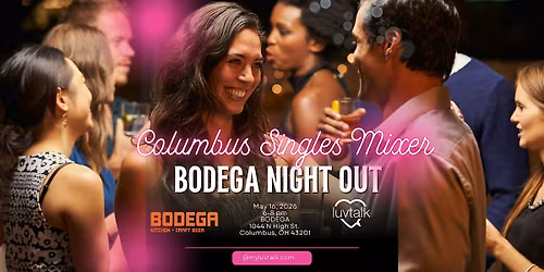 Columbus Singles Mixer | Bodega Night Out | May 16th, 6\u20138PM