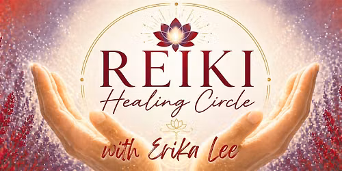 Reiki Healing Circle & Meditation