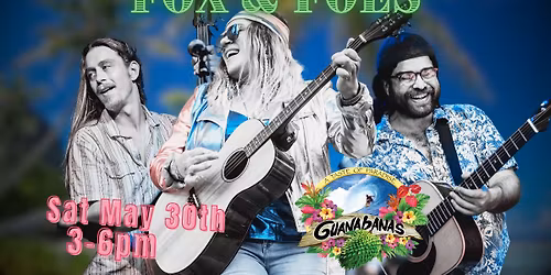 Fox & Foes at Guanabana's