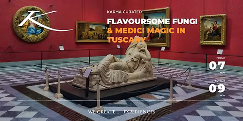 FLAVOURSOME FUNGI & MEDICI MAGIC IN TUSCANY