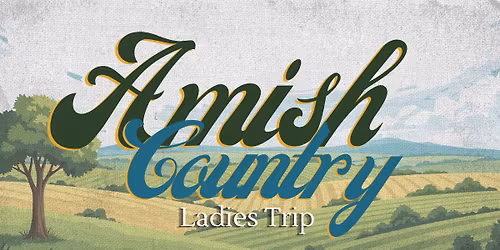 Ladies Trip to Amish Country