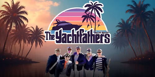 The Yachtfathers - Yacht Rock LIVE at Gateway Harbor! with special guests, 45 RPM