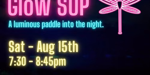 GLOW SUP - Illuminated Night Paddle 