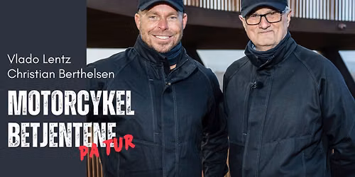 FOREDRAG: Motorcykelbetjentene \u2013 Vlado & Berthelsen
