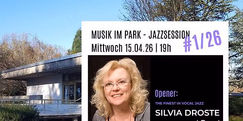 Musik im Park JAZZSESSION #1\/26 - Silvia Droste und Band