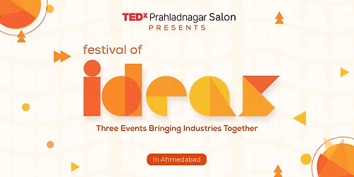 TEDxPrahladnagar Salon - Festival Of Ideas