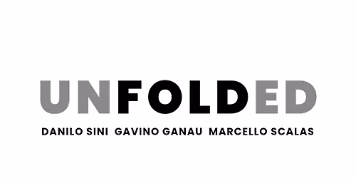 Unfolded - Danilo Sini Gavino Ganau Marcello Scalas