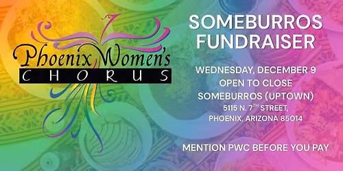 Phoenix Women\u2019s Chorus Someburros (Uptown) Fundraiser