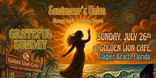 Sundancers Union Grateful Sunday at Golden Lion Cafe