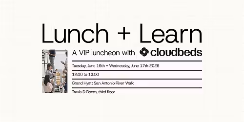 Lunch & Learn:  A VIP luncheon with Cloudbeds