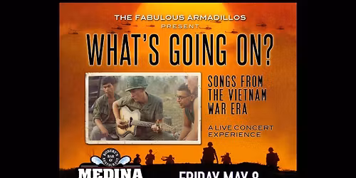 THE FABULOUS ARMADILLOS present 'What's Going On?' Songs From The Vietnam War Era