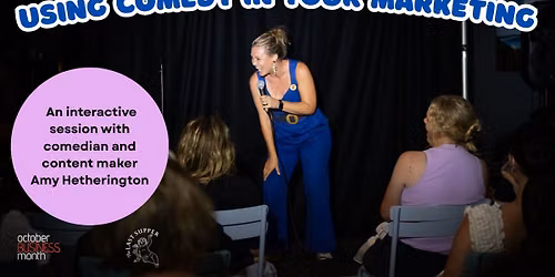 Using Comedy in Your Marketing - October Business Month with Amy Hetherington