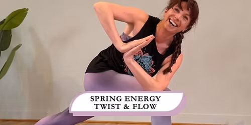 SPRING ENERGY - Twist & Flow with Maureen