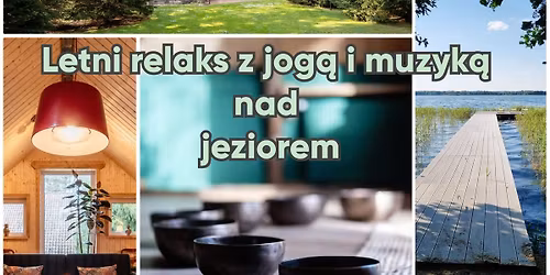 Letni relaks z jog\u0105 i muzyk\u0105 nad jeziorem