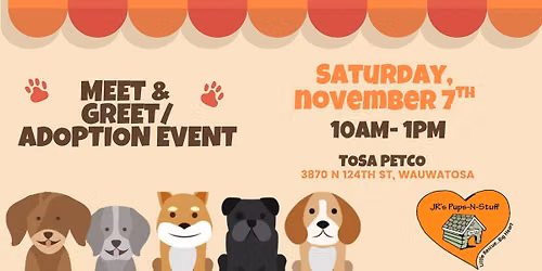 JR's Pups-N-Stuff Wauwatosa Petco Adoption Event 11\/7\/26