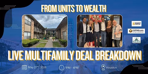 Houston Real Estate Networking + Live Multifamily Deal Tour | May 27