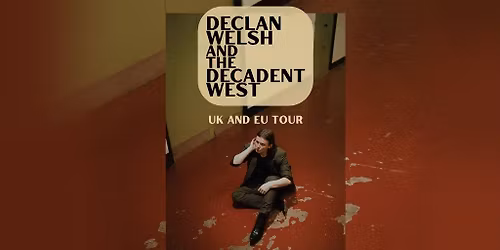 Declan Welsh and The Decadent West