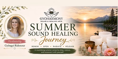 Summer Sound Healing Journey with Gyongyi (RENO)