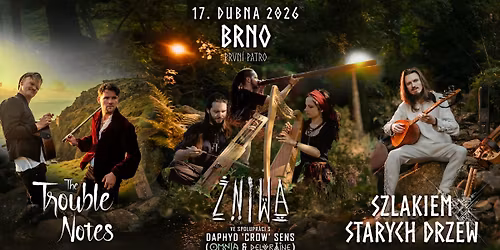 \u017bniwa, Szlakiem Starych Drzew a The Trouble Notes v Brnie