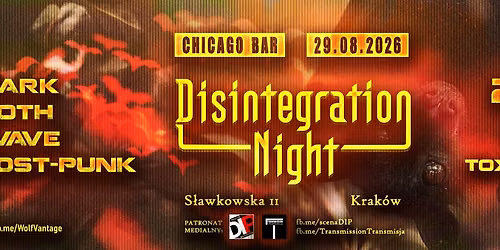 Disintegration Night \/\/ dark goth post-punk wave \/\/ 29.08.2026 \/\/ Chicago Bar \/\/ Krak\u00f3w