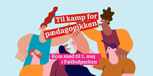 BUPL fejrer 1. maj - Til kamp for p\u00e6dagogikken