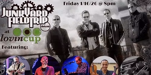 Junkyardfieldtrip Deluxe @ Lovin' Cup