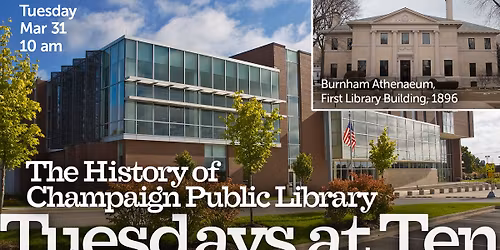 Tuesdays at Ten | The History of Champaign Public Library