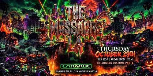 18+THURSDAY MASSACRE @CATWALK OCT 29 DTLA  FREE W\/RSVP