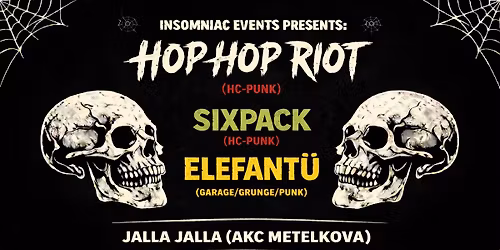 HOP HOP RIOT ( HC-PUNK-IT), SIXPACK (HC-PUNK-IT). ELEFANT\u00dc (GARAGE\/GRUNGE\/PUNK-IT)