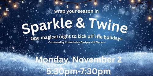 Sparkle & Twine - Our Magical Holiday Kick-Off
