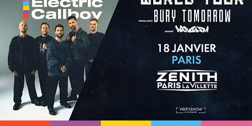 ELECTRIC CALLBOY + BURY TOMORROW + WARGASM \u2022 Z\u00e9nith Paris - La Villette