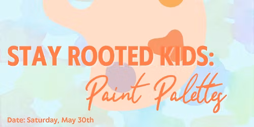 Stay Rooted Kids: Paint Palettes