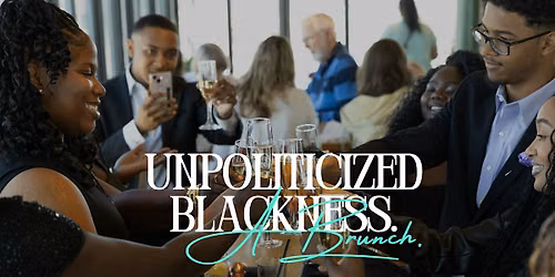 The Unpoliticized Blackness. A Brunch.