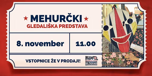 Gledali\u0161ka predstava: MEHUR\u010cKI