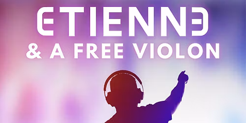 \u00c9tienne Dj & Free Violon