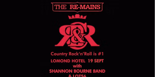 THE RE-MAINS with The Shannon Bourne Band and Lot 56