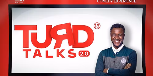 TURD TALKS 2.0 (comedy show)