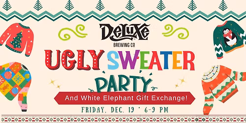 Deluxe Brewing Ugly Sweater Holiday Party