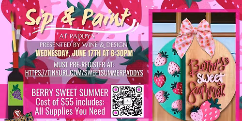 Sip & Paint at Paddy's with Wine & Design ~ 'Berry Sweet Summer Door Hanger'!