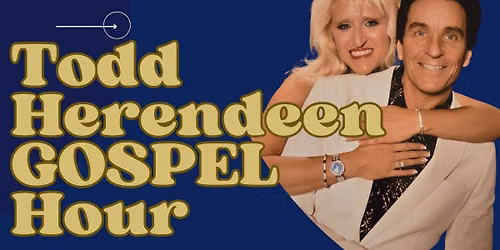 Todd Herendeen Gospel Hour Panama City Beach