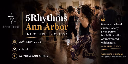 5Rhythms Ann Arbor Intro Series: Class 1