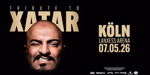 Tribute to XATAR - K\u00f6ln, Lanxess Arena - 07.05.2026