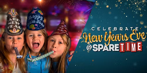 Family New Year's Eve Parties @ Spare Time Entertainment