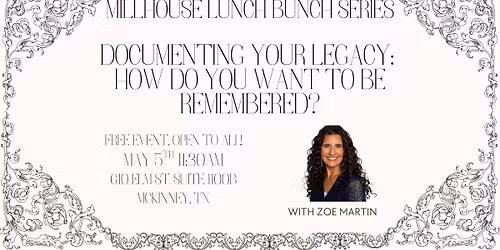 Lunch Bunch - Documenting Your Legacy with Zoe Martin